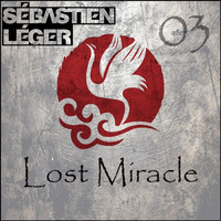 Sébastien Léger - RadioShow LOST MIRACLE 03 (with tracklist) by !! NEW PODCAST please go to hearthis.at/kexxx-fm-2/