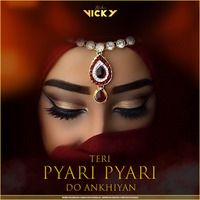 Pyari Pyari Do Ankhiyan (PARTY MIX)-Dj Vicky Bhilai by VICKY BHILAI
