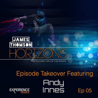James Thomson, Horizons - episode takeover featuring Andy Innes (Experience Trance) by Andy Innes