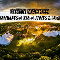 Dirty Masher - Nature One Warm Up 2019 by Dirty Masher