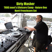 Dirty Masher @ TKKG meet's Eifelcore Camp - Nature One 2019 Hard-Frenchcore Set by Dirty Masher