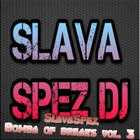 SlavaSpez - Bomba of breaks vol. 3 by SlavaSpez