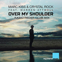 Marc Kiss & Crystal Rock feat. Warren Attwell  -  Over My Shoulder (Fabio Reder Radio Mix) by DJ Fabio Reder