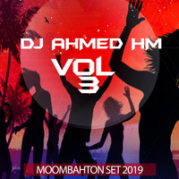 DJ AHmed HM - Moombahton Set 2019 Vol.3 by DJ AhmedHM