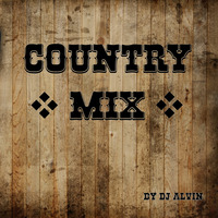 DJ Alvin - Country Mix by ALVIN PRODUCTION ®