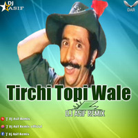 Tirchi Topi Wale  - Disco House - Dj Asif Remix by Dj Asif Remix ' DAR