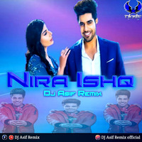 Nira Ishq - Panjabi - Crazy Hard - Dj Asif Remix by Dj Asif Remix ' DAR