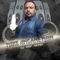 Mere Angane Mein - Metro Retro - Dj Asif Remix by Dj Asif Remix ' DAR