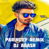 Parindey Remix DJ Akash Sumit Goswami Haryana DJ song by iamDJakash