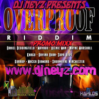 DJ NEYZ OVERPROOF RIDDIM MEDLEY MIX by DJ NEYZ