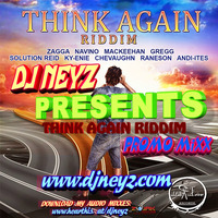 DJ NEYZ THINK AGAIN RIDDIM  MEDLEY 2019 by DJ NEYZ