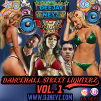 DJ NEYZ DANCEHALL STREET LIGHTERZ VOL. 1 by DJ NEYZ