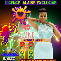 DJ NEYZ ALAINE LOVERZ LICENCE EXCLUSIVE MIXX by DJ NEYZ