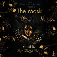 The Mask 009 (Mixed by Dj Tshego TEE) by Tshego TEE