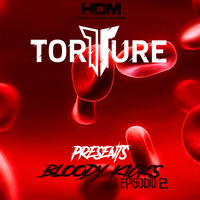 Torture Presents - Bloody Kicks #02 by HDM FOR YOUR EARS