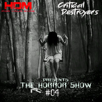 The Horror Show chapter #004 by Critical Destroyer's - Especial Frenchcore by HDM FOR YOUR EARS