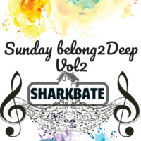 Sunday belongs to Deep Vol2 Guest mix by Sharkbate by Sharkbate