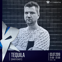 Tequila presents Shotcast EP001 @ RHR.FM 03.07.19 by DJ Tequila