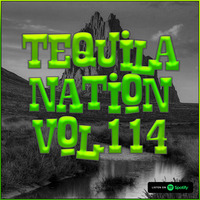 #TequilaNation Vol. 114 by DJ Tequila
