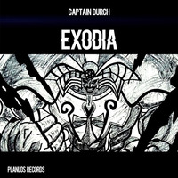 Captain Durch - Exodia (Original Mix) FREE DOWNLOAD by Captain Durch