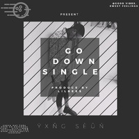 Go Down  by Yxng Seun