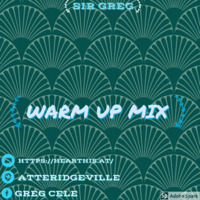 Sir Greg - Warm up Mix 2019 by Greg Cele
