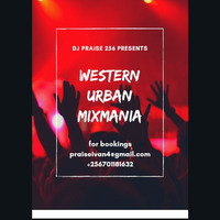 DJ PRAISE 256 WESTERN MIXMANIA by DjPraise Uganda
