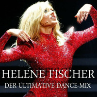 Helene Fischer Der Ultimative Dance-mix by Christian G.