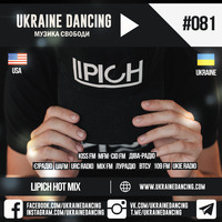 Ukraine Dancing - Podcast #081 (Mix by Lipich) [Kiss FM 14.06.2019] by Ukraine Dancing
