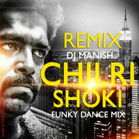 CHILRI SHOKI GANDU DANCE MIX DJ MANISH (hearthis.at) by Manish Smanish