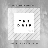 The Drip 9 (AfroSwing / AfroBeat Sessions) by The Heatmen