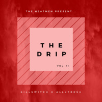 The Drip 11 (Alchemist Live Set) by The Heatmen