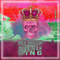 Nick Dhillon - Moombah King (Original Mix) by Nick Dhillon