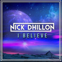 Nick Dhillon - I Believe (Original Mix) by Nick Dhillon