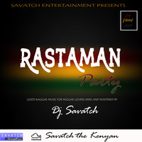 Rastaman Party Vol 1 June 19 edition by Savatch de Kenyan