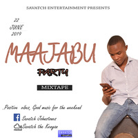 MAAJABU PARTY JUNE 22 19 @DjSavatch by Savatch de Kenyan