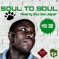 Soul To Soul Mix 30 Mixed By Soul Des Jaguar by Soul Des jaguar