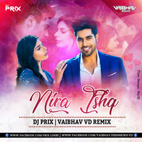 Nira Ishq -Guri - Dj Prix &amp; Dj Vaibhav VD by DJ PRIX