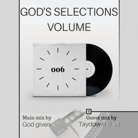 God's Selections Vol 006 (Main mix by God given) by God given