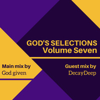 God's Selections Vol 007 (Main mix by God given) by God given