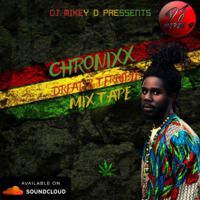 Chronixx Dread &amp; Teriible Mix Tape by Dj Mikey D