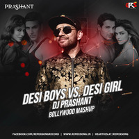 Desi Boys vs. Desi Girl (Mashup) - DJ Prashant by RemixSong Records