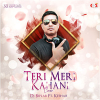 Teri Meri Kahani (Cover) - DJ Biplab Ft Keshab Dey by RemixSong Records