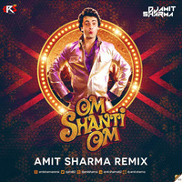 Om Shanti Om (Remix) - Amit Sharma by RemixSong Records