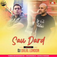 Sau Dard (Remix) - Dj Dalal London by RemixSong Records