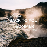 Back To You + Summer (feat. Mula) by Bassi