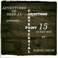 Controversial Objections point 15 Guest Mix by Marvel Heinz by Controversial Objections