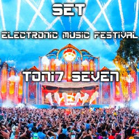 2- Set Electronic Music Festival- Toni7 Seven [E.H.M RECORD] Julio 2019 by Toni7 Seven