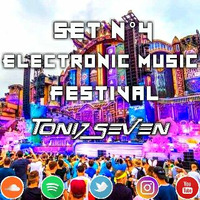4- Set N°4 Toni7 Seven Electronic Music Festival 2019 by Toni7 Seven