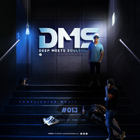 Deep Meets Soulful DMS #013 Mixed by TheDon by Bongani TheDonSA